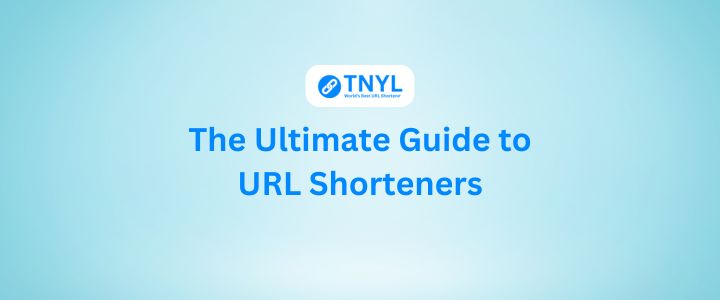 The Ultimate Guide to URL Shorteners: Benefits and Best Practices